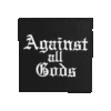 Against All Gods - Embroidered Patch -Layered Shop AgainstAllGodsPatchEmb